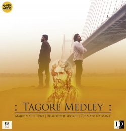 Tagore Medley (Majhe Majhe, Bhalobeshe Sokhi, Oje Mane Na)