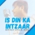 Is Din Ka Intzaar