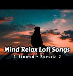 Mind Relax Lofi Meshup