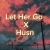 Let Her Go x Husn Mashup