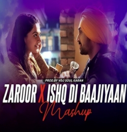 Zaroor x Ishq Di Baajiyaan Mashup